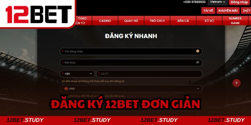 Hoàn thành các thông tin được yêu cầu để đăng ký 12bet
